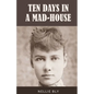 Ten Days in a Mad-House: 1887 Edition with Original Illustrations - Paperback