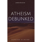 Atheism Debunked: Scientific Evidence for God - Paperback