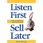 Listen First - Sell Later - Paperback