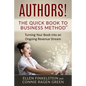 Authors! The Quick Book to Business Method: Turning Your Book into an Ongoing Revenue Stream - Paperback
