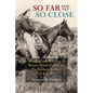 So Far and Yet So Close: Frontier Cattle Ranching in Western Prairie Canada and the Northern Territory of Australia - Paperback