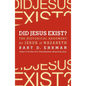 Did Jesus Exist?: The Historical Argument for Jesus of Nazareth - Paperback