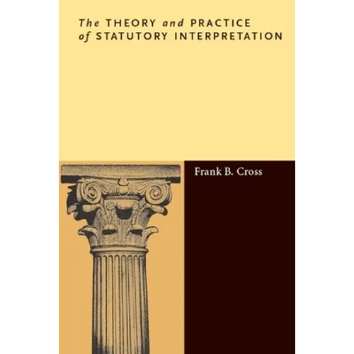 The Theory and Practice of Statutory Interpretation - Paperback