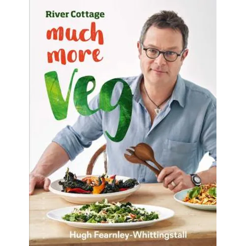 River Cottage Much More Veg: 175 Vegan Recipes for Simple, Fresh and Flavourful Meals - Hardcover