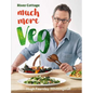 River Cottage Much More Veg: 175 Vegan Recipes for Simple, Fresh and Flavourful Meals - Hardcover