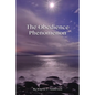 The Obedience Phenomenon: Living In the Presence of the Holy One - Paperback