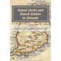 Island Caribs and French Settlers in Grenada: 1498 - 1763 - Paperback