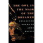 The Owl in the Mask of the Dreamer: Collected Poems - Paperback