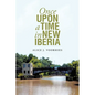 Once Upon a Time in New Iberia - Paperback