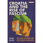 Croatia and the Rise of Fascism: The Youth Movement and the Ustasha During WWII - Paperback