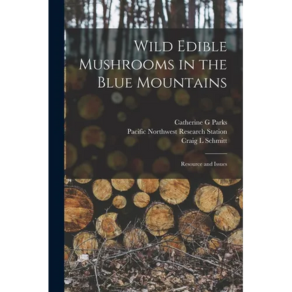 Wild Edible Mushrooms in the Blue Mountains: Resource and Issues - Paperback