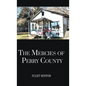 The Mercies of Perry County - Hardcover