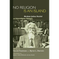 No Religion Is an Island: Abraham Joshua Heschel and Interreligious Dialogue - Paperback