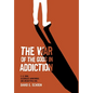 The War Of The Gods In Addiction: C. G. Jung, Alcoholics Anonymous, and Archetypal Evil - Hardcover