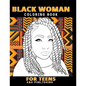 Black Woman Coloring Book for Teens: Afro Woman Coloring Book Teen Inspirational Coloring Books with Inspirational and Motivational Quotes and Sayings - Paperback