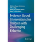 Evidence-Based Interventions for Children with Challenging Behavior - Hardcover