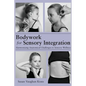 Bodywork for Sensory Integration - Hardcover