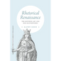 Rhetorical Renaissance: The Mistress Art and Her Masterworks - Hardcover