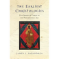 The Earliest Christologies: Five Images of Christ in the Postapostolic Age - Paperback