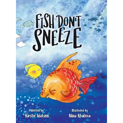 Fish Don't Sneeze - Hardcover