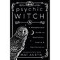 Psychic Witch: A Metaphysical Guide to Meditation, Magick & Manifestation - Paperback