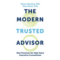 Modern Trusted Advisor: Best Practices for High Value Executive Consultation - Hardcover