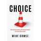 Choice: What Startup Founders And Business Owners Get Wrong About Growth - Paperback