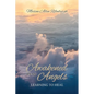 Awakened by My Angels: Learning to Heal - Paperback