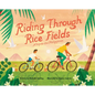 Riding Through Rice Fields: A Trip to the Philippines - Hardcover