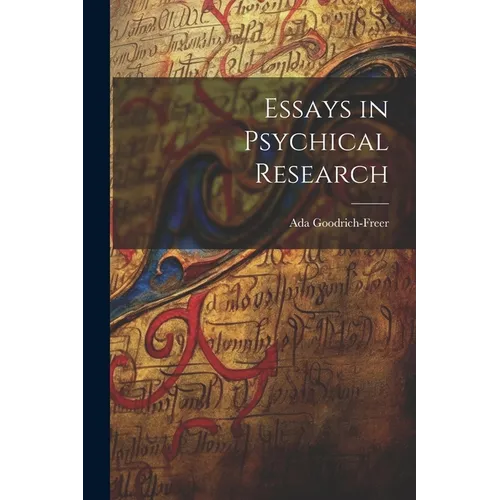 Essays in Psychical Research - Paperback