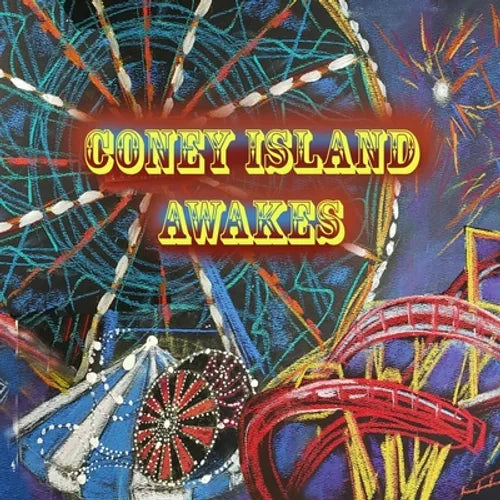 Coney Island Awakes: A Phoenix Arises - Paperback