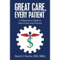 Great Care, Every Patient: A Physician's Guide to Improving Any Process - Paperback