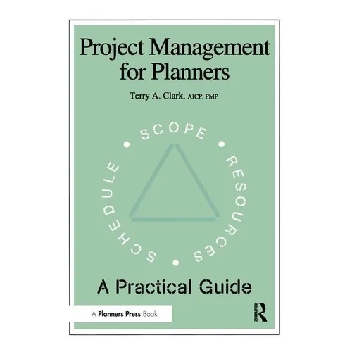 Project Management for Planners: A Practical Guide - Paperback
