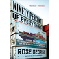 Ninety Percent of Everything: Inside Shipping, the Invisible Industry That Puts Clothes on Your Back, Gas in Your Car, and Food on Your Plate - Paperback