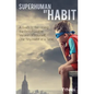 Superhuman By Habit: A Guide to Becoming the Best Possible Version of Yourself, One Tiny Habit at a Time - Paperback