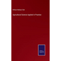 Agricultural Science Applied in Practice - Hardcover