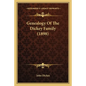 Genealogy Of The Dickey Family (1898) - Paperback