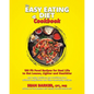 The Easy Eating Diet Cookbook: 150 Fit Food Recipes for Real Life, to Get Leaner, Lighter and Healthier - Paperback
