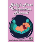 Baby's First Instruction Manual: How To Be the Center of the Universe - Hardcover