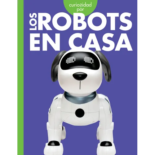 Curiosidad Por Los Robots En Casa - Paperback