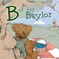 B Is for Baylor - Hardcover