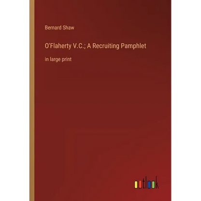 O'Flaherty V.C.; A Recruiting Pamphlet: in large print - Paperback
