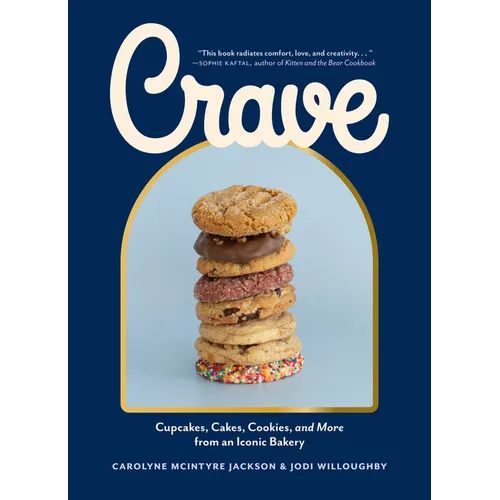 Crave: Cupcakes, Cakes, Cookies, and More from an Iconic Bakery - Hardcover