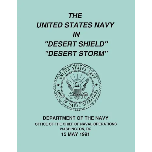 The United States Navy in "Desert Shield" and "Desert Storm" - Paperback