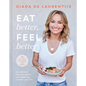 Eat Better, Feel Better: My Recipes for Wellness and Healing, Inside and Out - Hardcover
