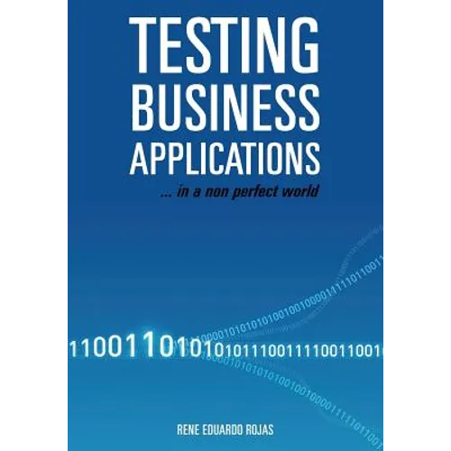 Testing Business Applications... in a non perfect world - Paperback