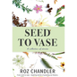 Seed To Vase - Hardcover