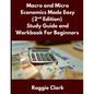 Macro and Micro Economics Made Easy (2nd Edition) Study Guide and Workbook For Beginners: For Adults, College and High School Students Learn Economics - Paperback