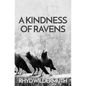 A Kindness of Ravens - Paperback