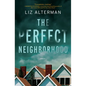 The Perfect Neighborhood - Hardcover